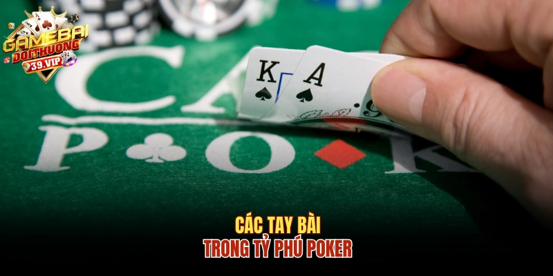 Các tay bài trong Tỷ Phú Poker