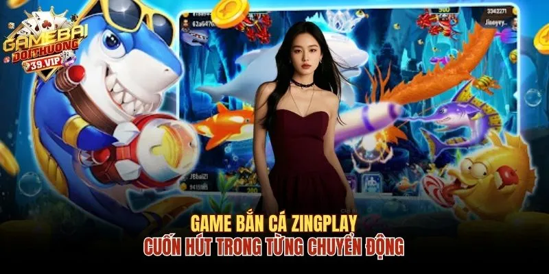 Game bắn cá Zingplay