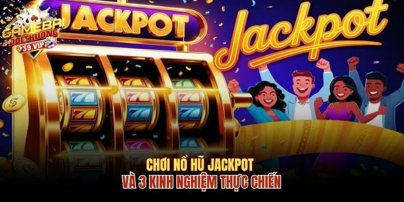 Nổ hũ Jackpot